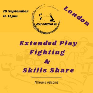 Extended Play Fighting and Skills Share (London)