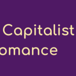 The Capitalist model of Romance
