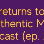 Audio: Roy returns to the Authentic Man podcast (ep. 225)