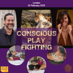 Conscious play fighting 22 Feb, London