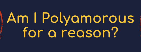 Reason for Polyamory