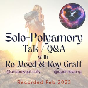 Solo polyamory talk February 2023
